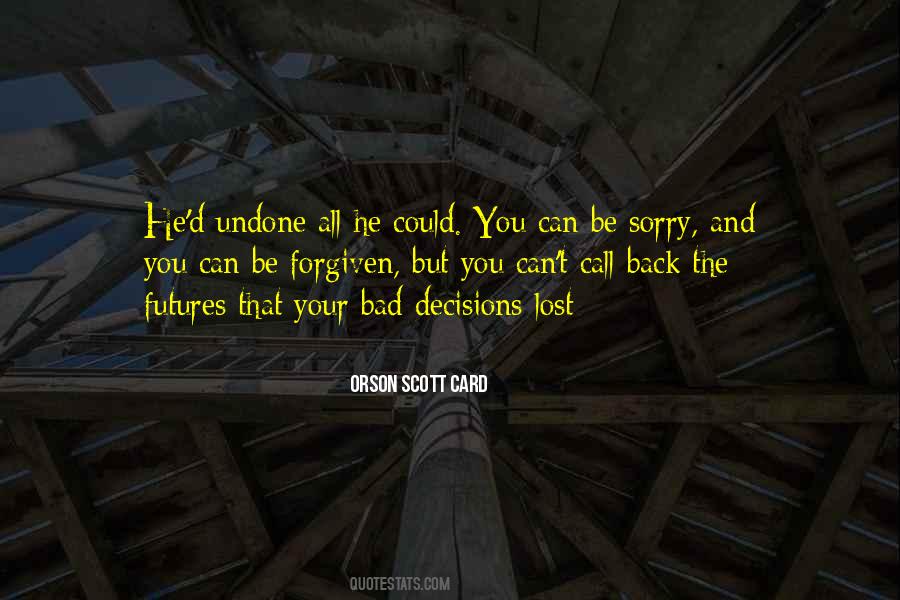 Quotes About Bad Decisions #403024