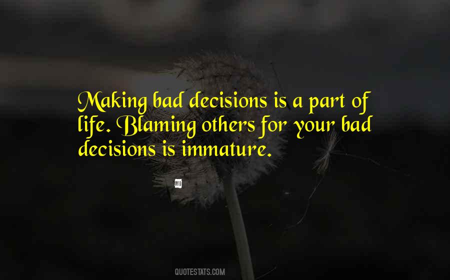 Quotes About Bad Decisions #451260