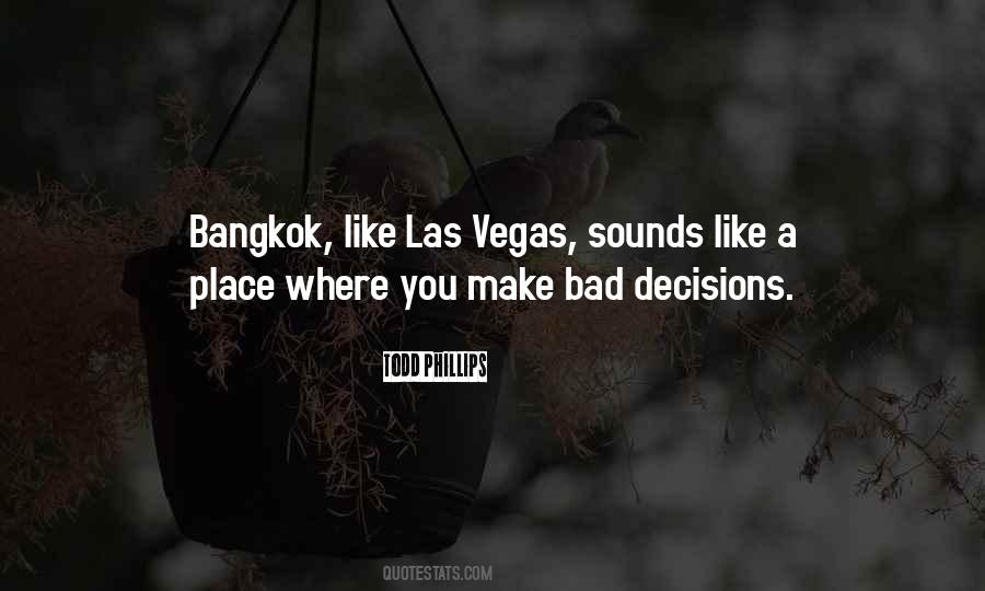 Quotes About Bad Decisions #940959