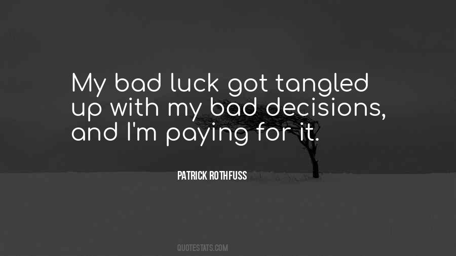 Quotes About Bad Decisions #948857