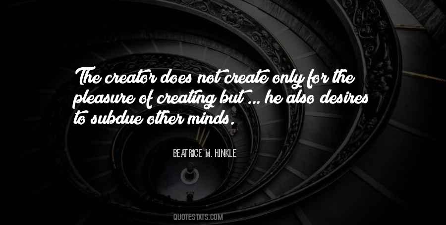 Desire To Create Quotes #592991