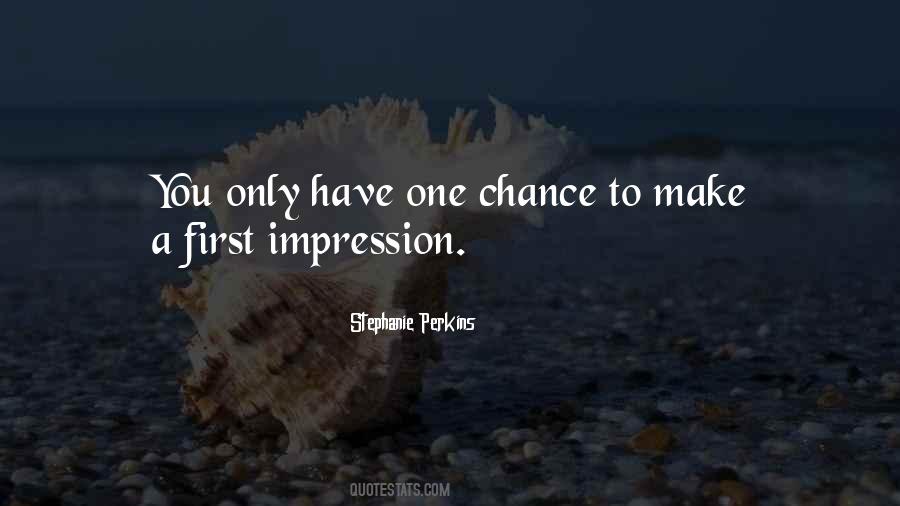 Quotes About One Chance #1158059