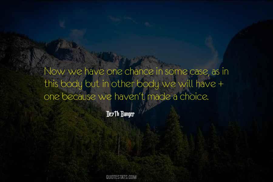 Quotes About One Chance #1190862