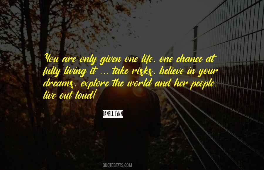 Quotes About One Chance #1223924