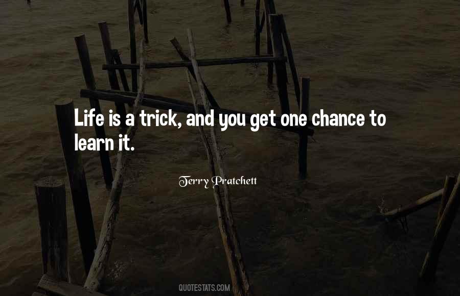 Quotes About One Chance #1247559