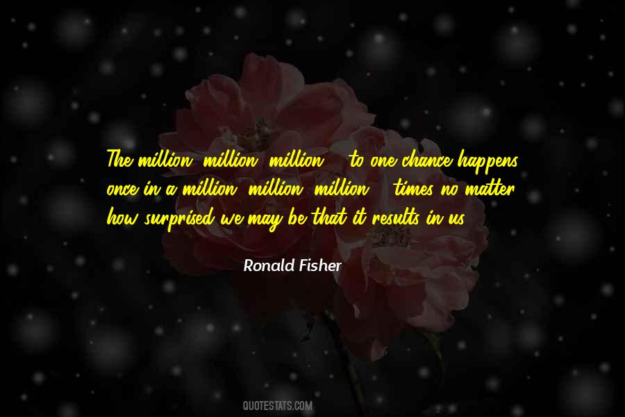 Quotes About One Chance #1378996