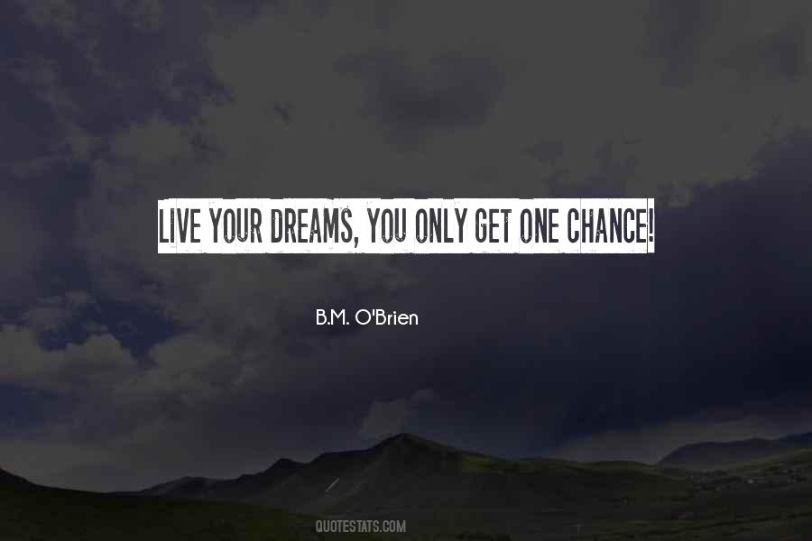 Quotes About One Chance #1509351