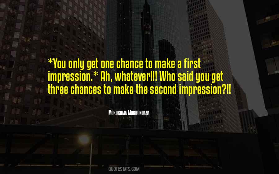 Quotes About One Chance #1597004