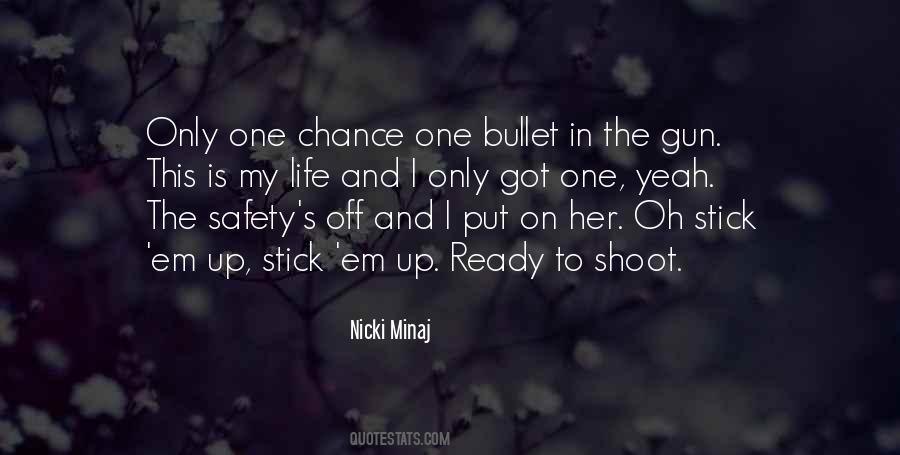 Quotes About One Chance #1671347