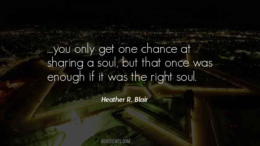 Quotes About One Chance #1854493