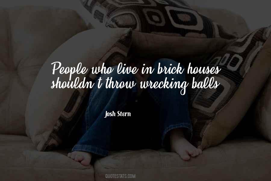 People In Glass Houses Quotes #479843