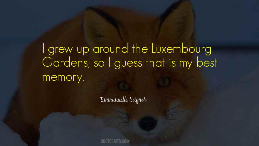 Quotes About Luxembourg Gardens #1773999