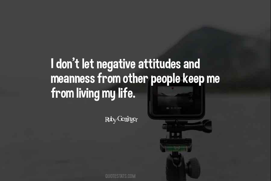 Quotes About Negative Attitudes #1225231