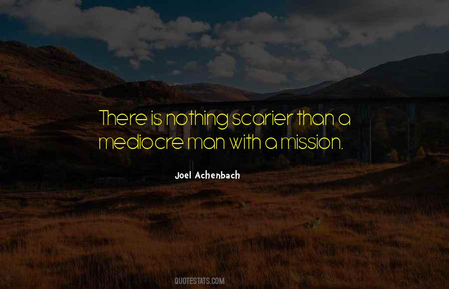 Quotes About Mediocre #1216775