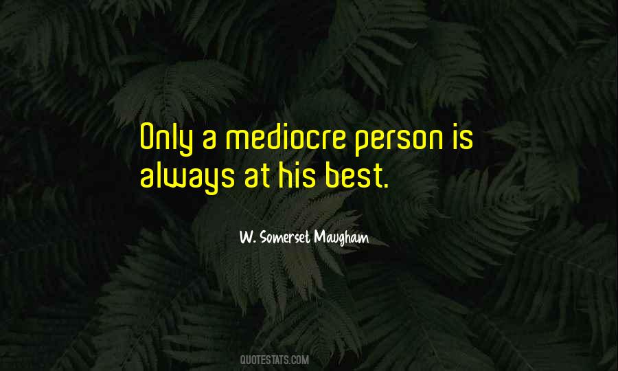 Quotes About Mediocre #1300085