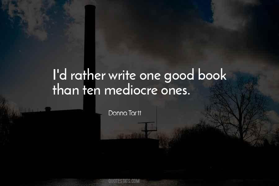 Quotes About Mediocre #1349922