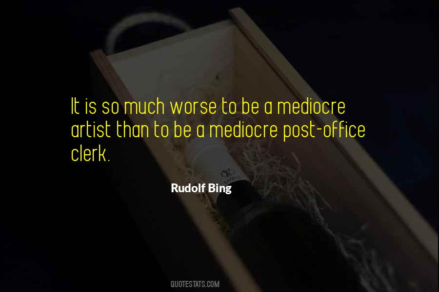 Quotes About Mediocre #1369527