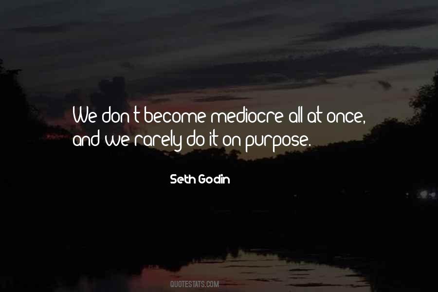 Quotes About Mediocre #903672