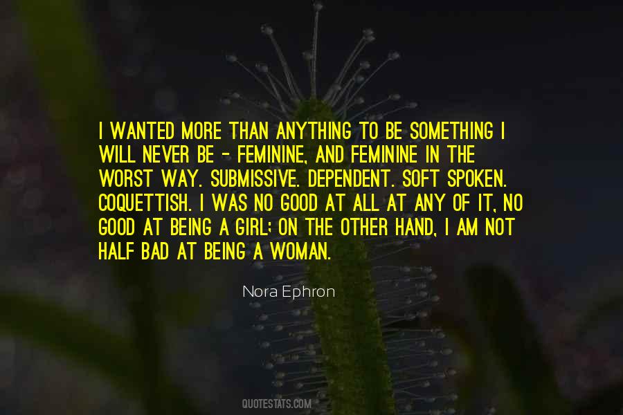 Being Feminine Quotes #745754