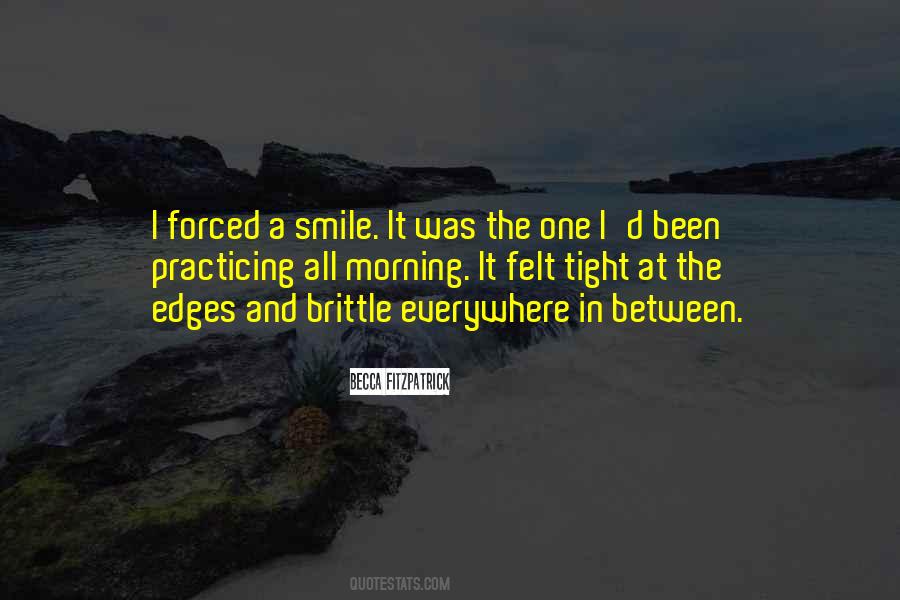 Quotes About Forced Smile #757695