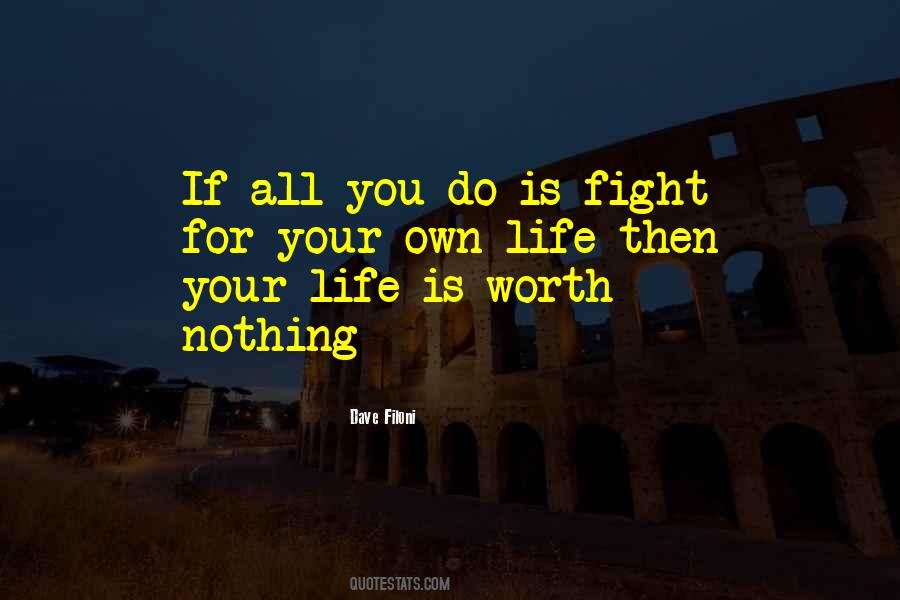 Quotes About Fight For Your Life #423378