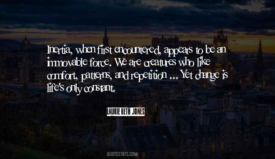 Only Constant Is Change Quotes #1070520