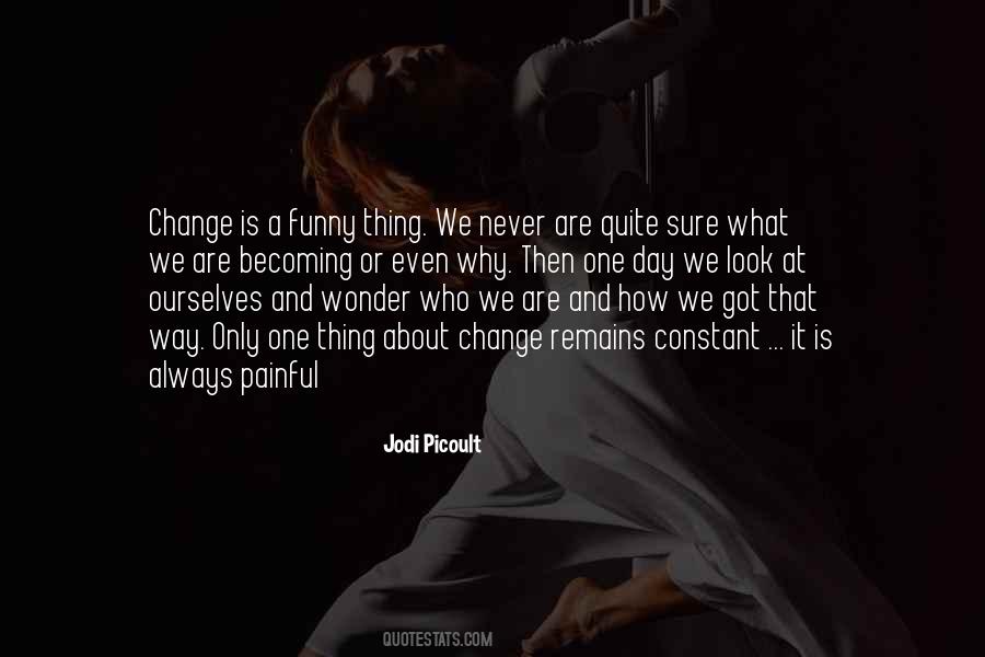 Only Constant Is Change Quotes #1433390