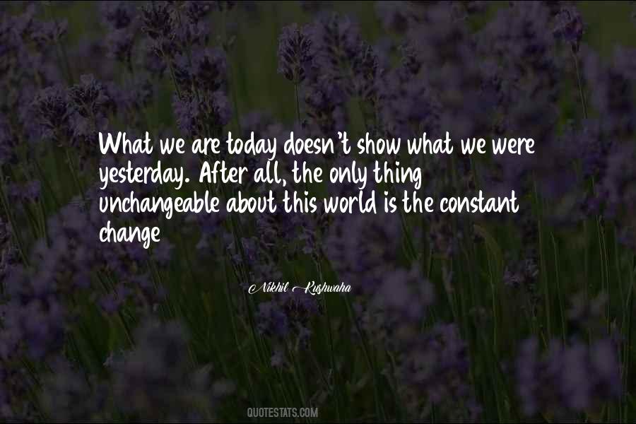 Only Constant Is Change Quotes #1876638