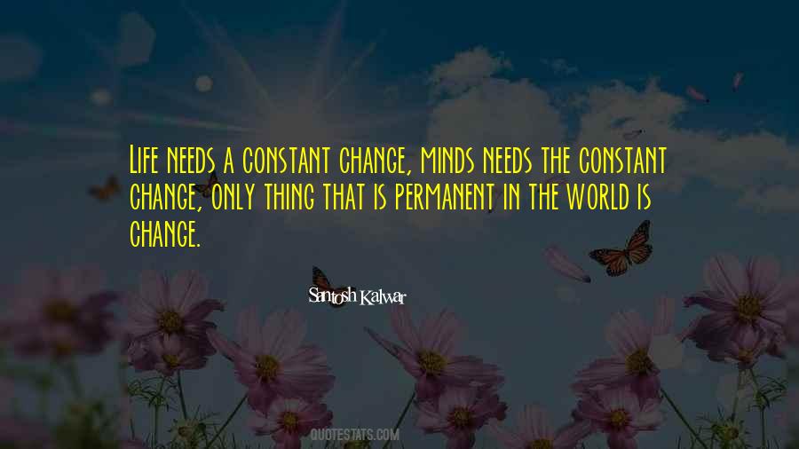 Only Constant Is Change Quotes #508785
