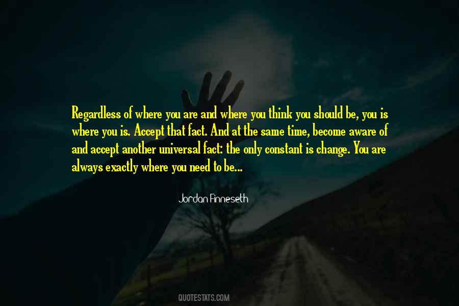 Only Constant Is Change Quotes #536365