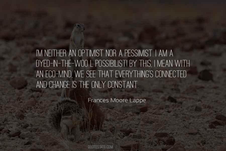 Only Constant Is Change Quotes #951438