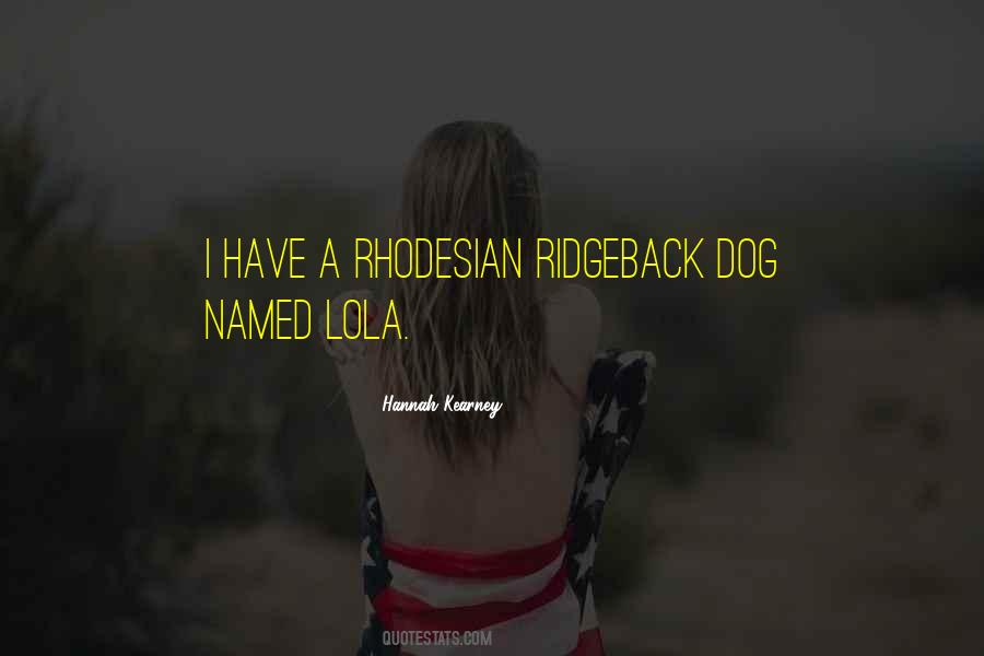 Rhodesian Ridgeback Dog Quotes #822226