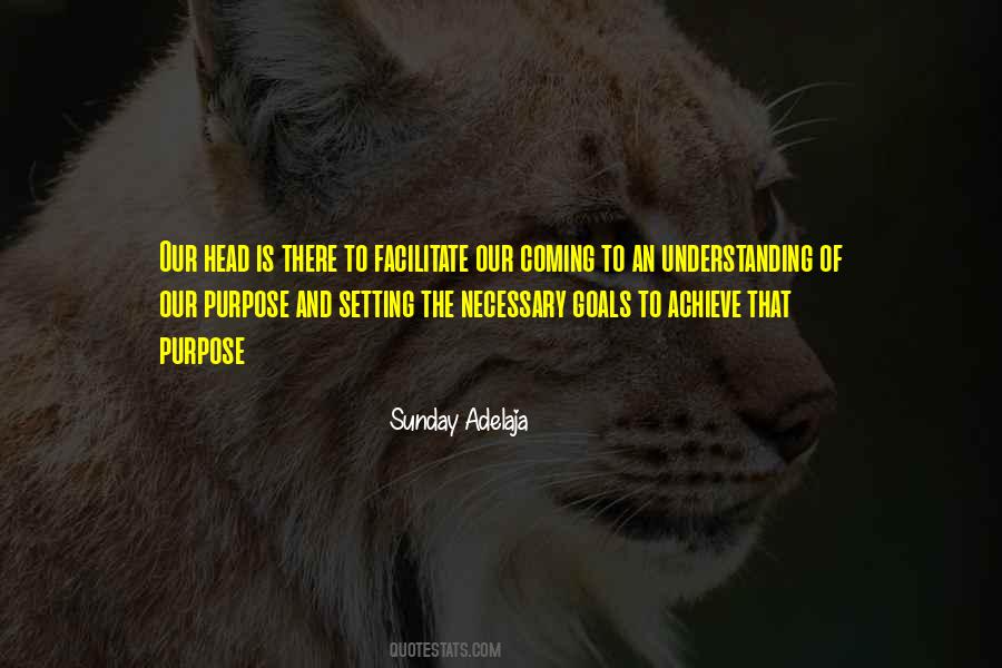 Quotes About Purpose And Goals #368215