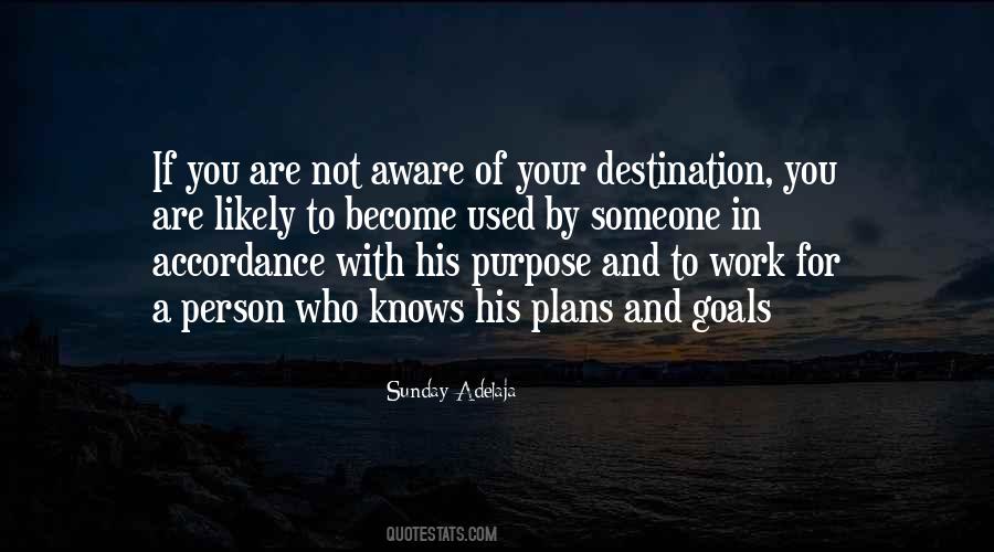 Quotes About Purpose And Goals #761476