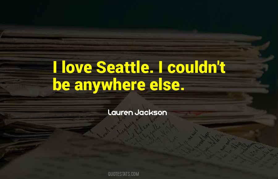 Quotes About Seattle #1179721