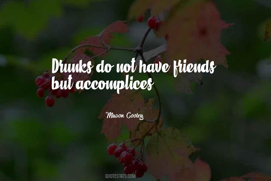 Quotes About Drunks #583933