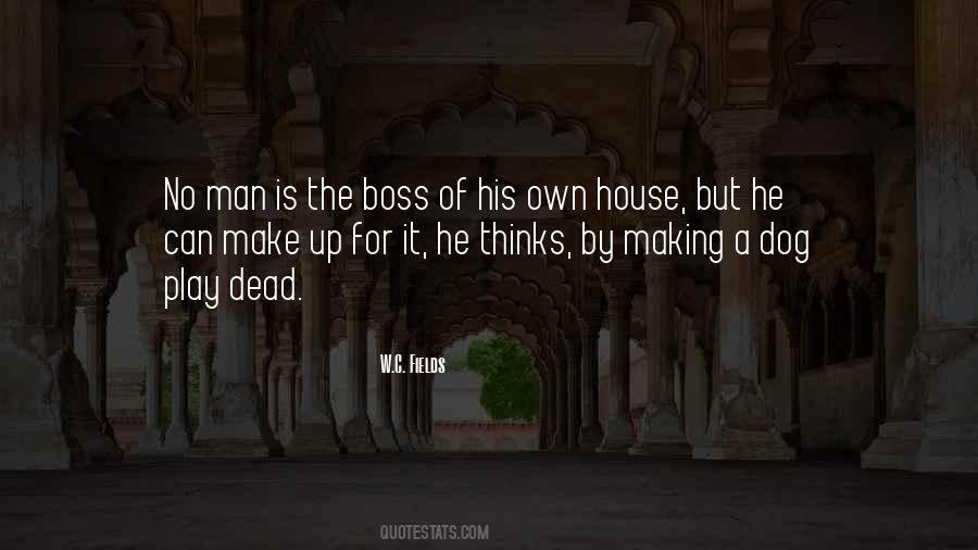 Quotes About The Man Of The House #494000