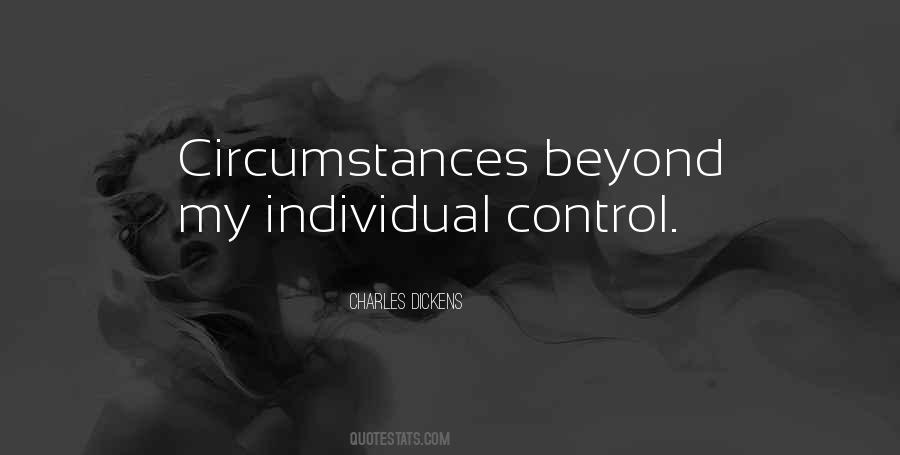 Quotes About Circumstances Out Of Your Control #629410