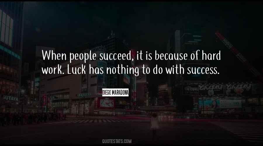 Quotes About Hard Work To Success #337215