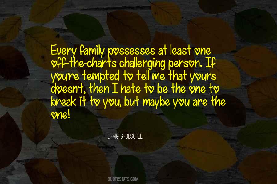 Quotes About Family You Hate #1865431