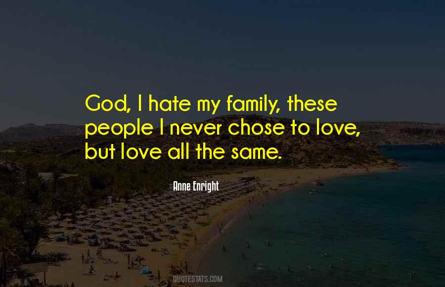 Quotes About Family You Hate #841395