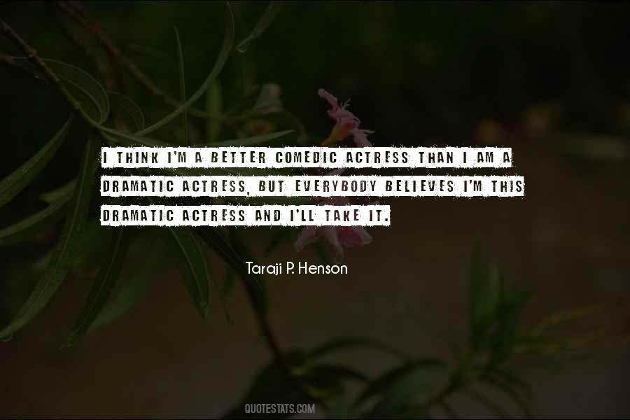 Comedic Actresses Quotes #557992