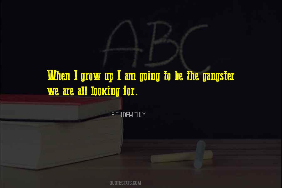 Quotes About When I Grow Up #1223982