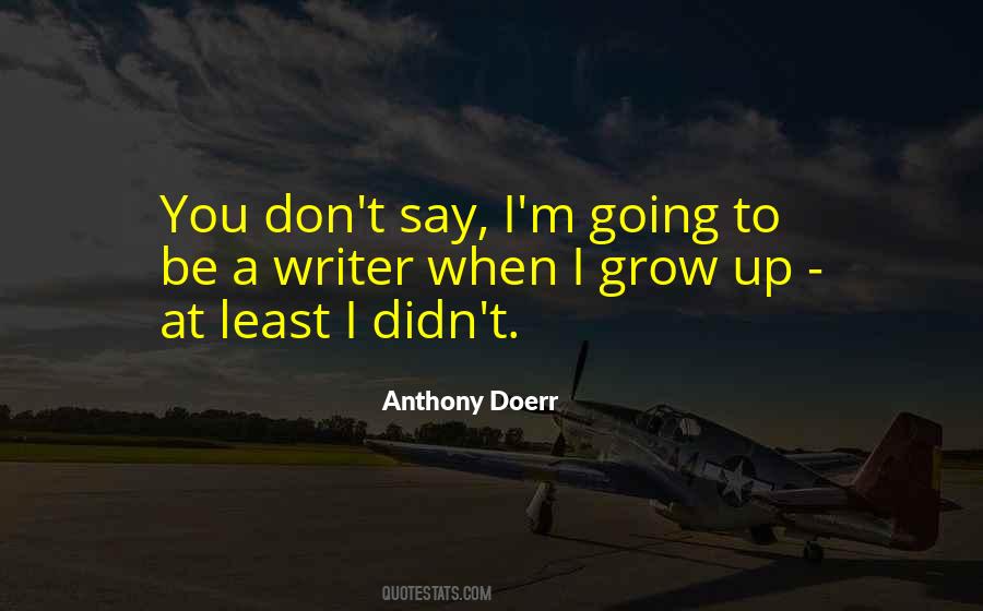 Quotes About When I Grow Up #1272104