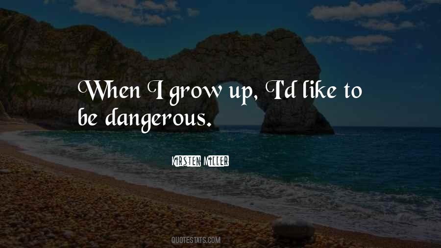 Quotes About When I Grow Up #1288429