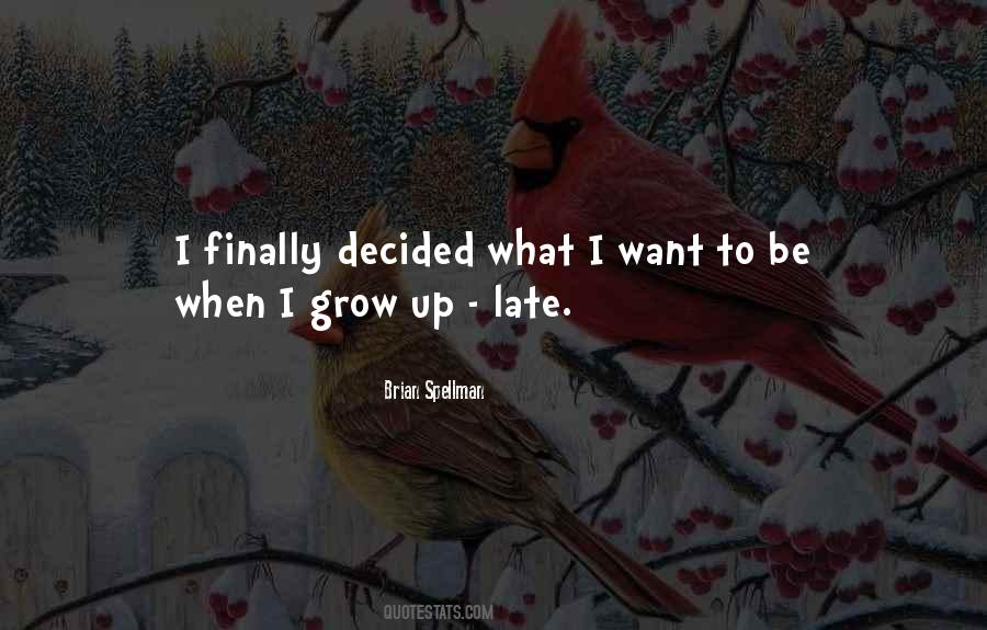 Quotes About When I Grow Up #1403193