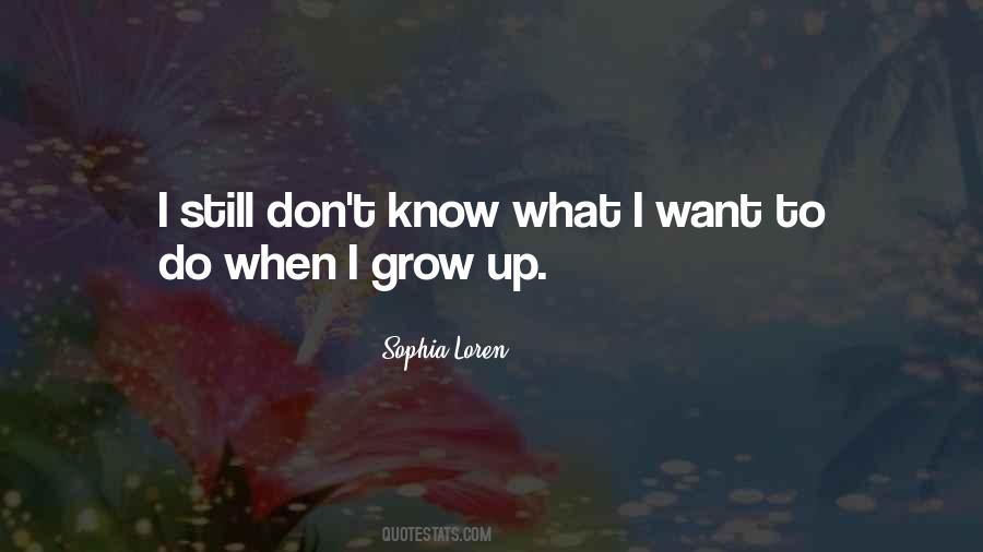 Quotes About When I Grow Up #510363