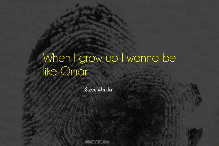 Quotes About When I Grow Up #546094