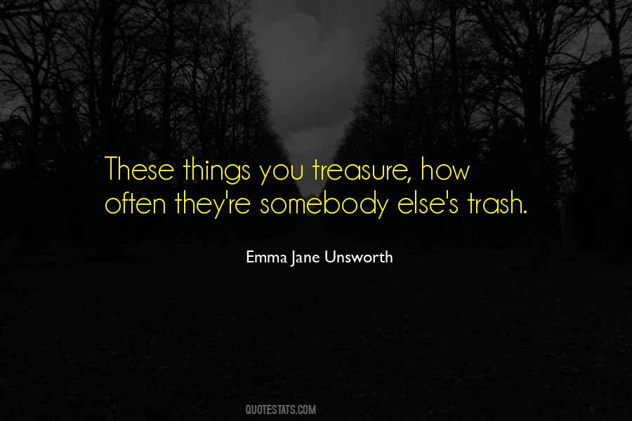 Quotes About Trash And Treasure #1646785