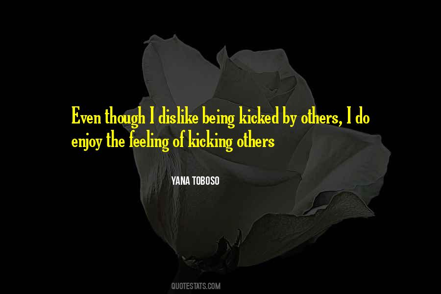 Quotes About Being Kicked Out #1075732